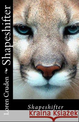 Shapeshifter Loren Cruden 9781499696752 Createspace Independent Publishing Platform - książka