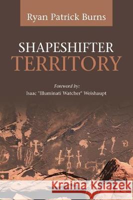 Shapeshifter Territory Ryan Patrick Burns 9781483483436 Lulu Publishing Services - książka