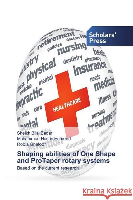 Shaping abilities of One Shape and ProTaper rotary systems : Based on the current research Badar, Sheikh Bilal; Hameed, Muhammad Hasan; Ghafoor, Robia 9786202317764 Scholar's Press - książka