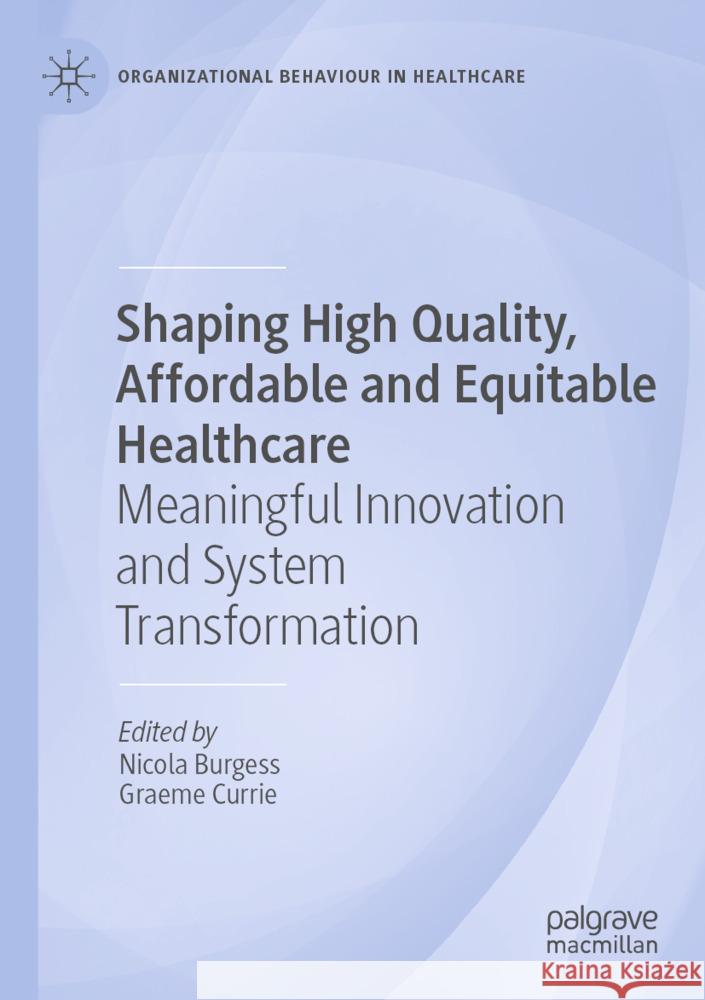 Shaping High Quality, Affordable and Equitable Healthcare  9783031242144 Palgrave Macmillan - książka