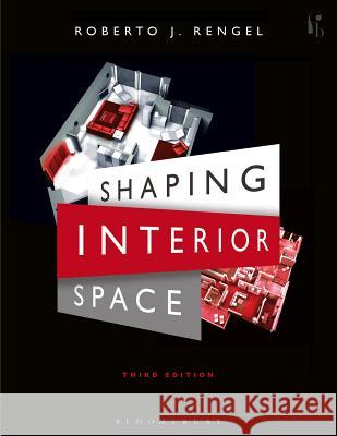 Shaping Interior Space Roberto J. Rengel (University of Wisconsin-Madison, USA) 9781609018962 Bloomsbury Publishing PLC - książka