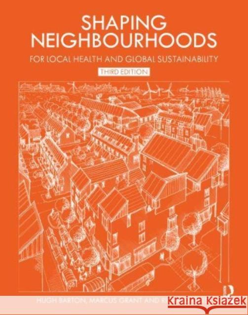 Shaping Neighbourhoods: For Local Health and Global Sustainability Hugh Barton Marcus Grant Richard Guise 9780367336929 Routledge - książka