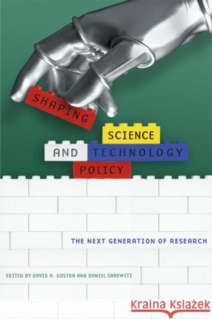 Shaping Science and Technology Policy: The Next Generation of Research Guston, David H. 9780299219109 University of Wisconsin Press - książka