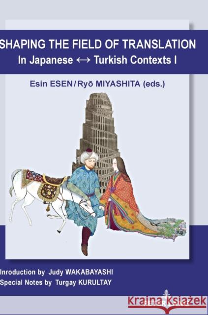 Shaping the Field of Translation In Japanese ↔ Turkish Contexts I Esen, Esin 9783631789254 Peter Lang AG - książka