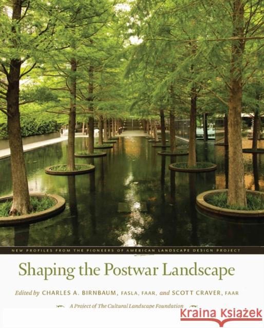 Shaping the Postwar Landscape: New Profiles from the Pioneers of American Landscape Design Project Charles a. Birnbaum Scott Craver 9780813941738 University of Virginia Press - książka