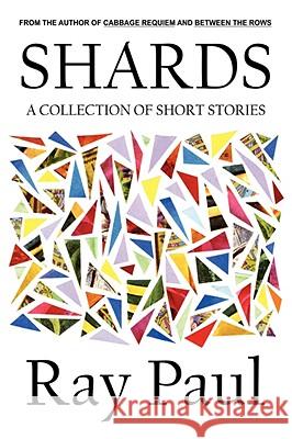 Shards: A Collection of Short Stories Paul, Ray 9781434364159  - książka