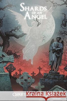 Shards of an Angel Christina Marie Beck 9781458206060 Abbott Press - książka