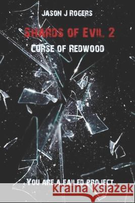 Shards of Evil 2: Curse of Redwood Jason J. Rogers 9781729197301 Independently Published - książka