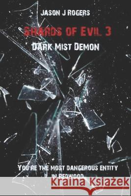 Shards of Evil 3: Dark Mist Demon Jason J Rogers 9781696564953 Independently Published - książka