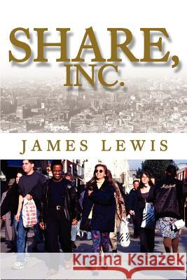 Share, Inc. James Lewis 9780595291144 iUniverse - książka