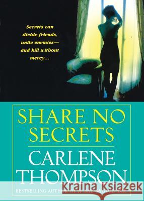 Share No Secrets Carlene Thompson 9781250054746 St. Martin's Press - książka