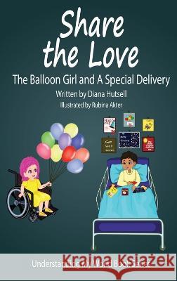 Share the Love: The Balloon Girl and A Special Delivery Diana Hutsell   9781955514231 Foureyed Books - książka