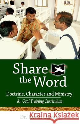 Share the Word: Doctrine, Character and Ministry: An Oral Training Curriculum Kevin J. Olson 9781940508030 Ambassador Institute - książka