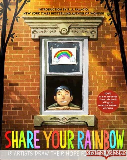 Share Your Rainbow: 18 Artists Draw Their Hope for the Future Various 9780593375211 Random House USA Inc - książka