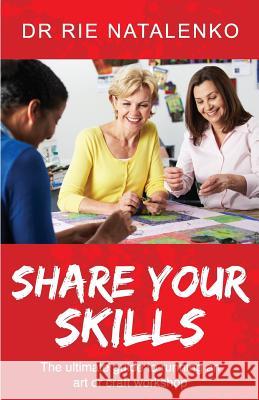 Share Your Skills Rie Natalenko 9780994173256 Write Impression - książka