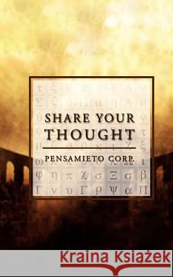 Share Your Thought Corp Pensamiet 9780595452897 iUniverse - książka