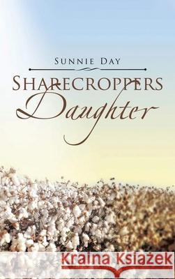 Sharecroppers Daughter Sunnie Day 9781638129639 Paper Leaf Agency - książka