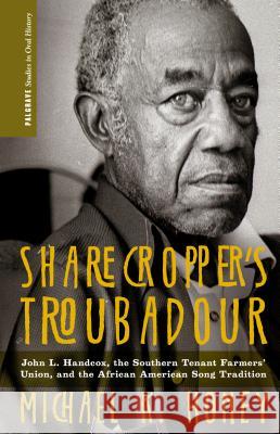 Sharecropper's Troubadour: John L. Handcox, the Southern Tenant Farmers' Union, and the African American Song Tradition Seeger, Pete 9780230111288  - książka