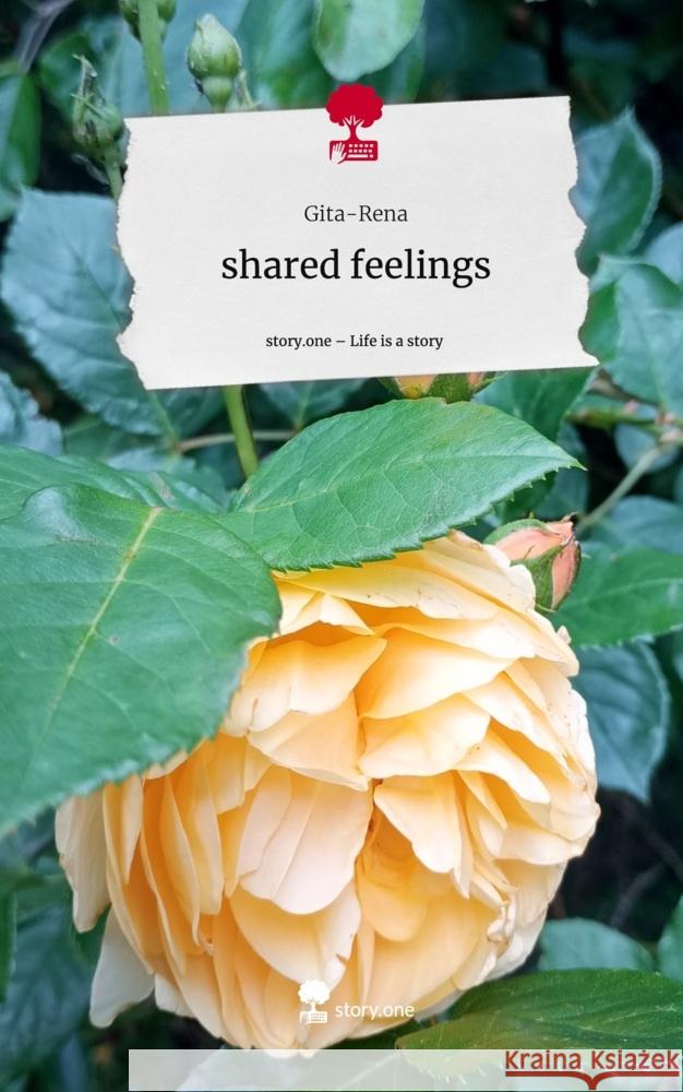 shared feelings. Life is a Story - story.one Gita-Rena 9783711573742 story.one publishing - książka
