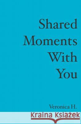 Shared Moments With You Jones, Veronica H. 9781419635120 Booksurge Publishing - książka