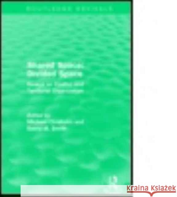 Shared Space: Divided Space: Essays on Conflict and Territorial Organization Michael Chisholm David M. Smith 9781138952997 Routledge - książka