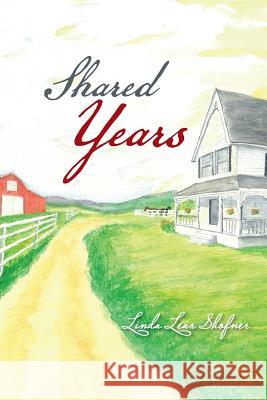 Shared Years Linda Lear Shofner 9781481755061 Authorhouse - książka