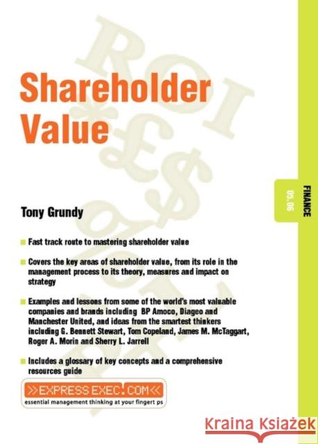 Shareholder Value: Finance 05.06 Grundy, Tony 9781841122397 JOHN WILEY AND SONS LTD - książka