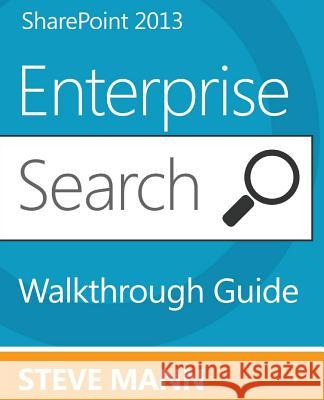 SharePoint 2013 Enterprise Search Walkthrough Guide Ross, David H. 9781484177495 Createspace - książka