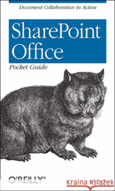 Sharepoint Office Pocket Guide: Document Collaboration in Action Webb, Jeff 9780596101121 O'Reilly Media - książka