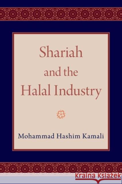 Shariah and the Halal Industry Mohammad Hashim Kamali 9780197538616 Oxford University Press, USA - książka