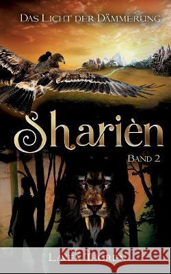 Shari?n: Das Licht der D?mmerung Lavea Thoren 9783756273812 Bod - Books on Demand - książka