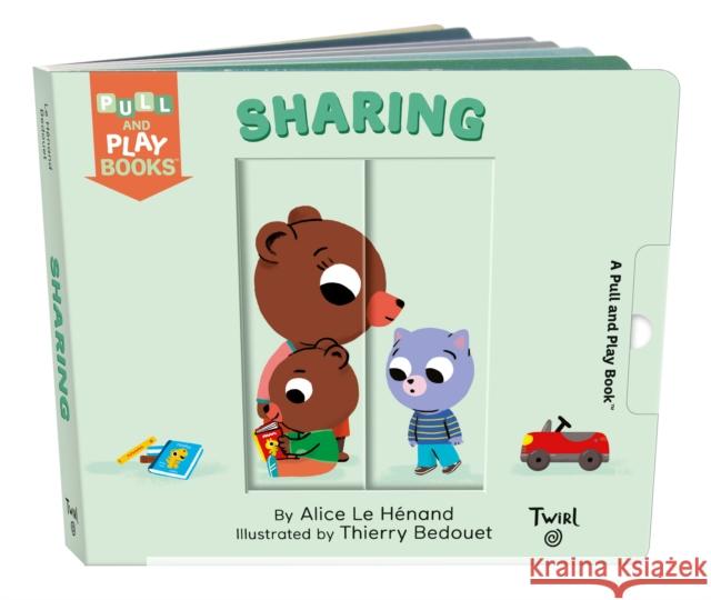 Sharing: A Pull-The-Tab Book Le Henand, Alice 9782408019716 Twirl - książka