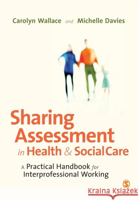 Sharing Assessment in Health and Social Care Wallace, Carolyn 9781412945745  - książka