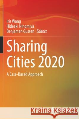 Sharing Cities 2020: A Case-Based Approach Wang, Iris 9789811580390 Springer Singapore - książka