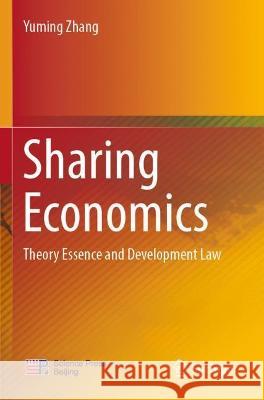 Sharing Economics: Theory Essence and Development Law Zhang, YuMing 9789811636516 Springer Nature Singapore - książka