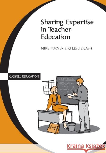 Sharing Expertise in Teacher Ed Turner, Mike 9780304702893 Continuum International Publishing Group Ltd. - książka