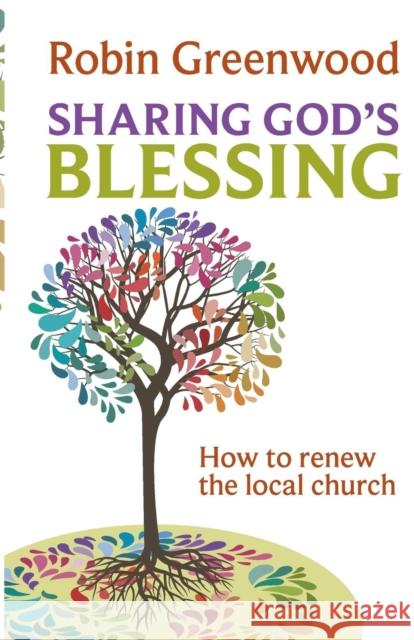 Sharing God's Blessing: Transforming Church Conversations Robin Greenwood 9780281072156 SPCK - książka