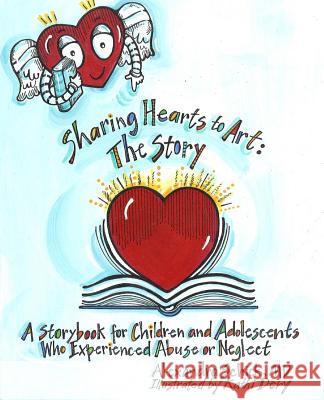 Sharing Hearts to Art: The Story Alexandra Schick Kathi Dery 9780692976982 Alexandra Schick - książka