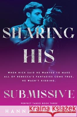 Sharing His Submissive Hannah Murray 9781839437229 Totally Bound Publishing - książka