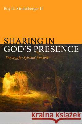 Sharing in God's Presence Roy D. Kindelberger 9781532638909 Wipf & Stock Publishers - książka