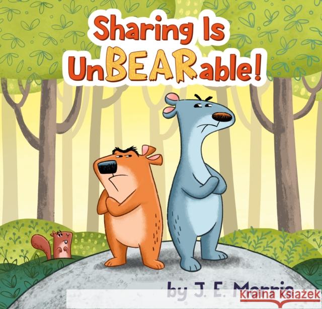 Sharing Is UnBEARable! J. E. Morris 9780593752029 Penguin Putnam Inc - książka