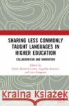 Sharing Less Commonly Taught Languages in Higher Education  9781032394176 Taylor & Francis Ltd