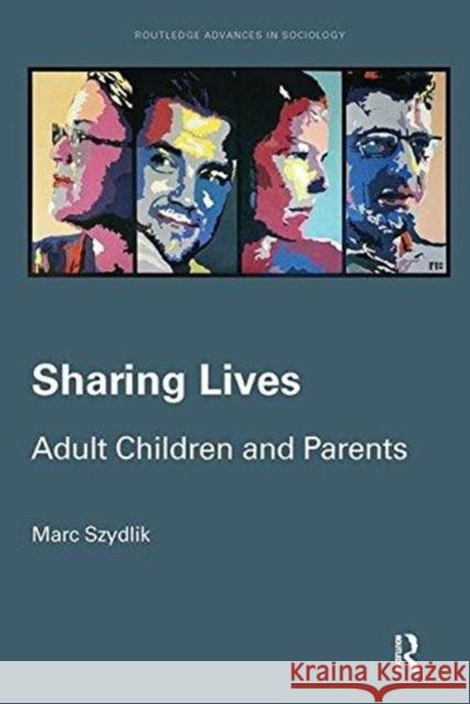 Sharing Lives: Adult Children and Parents Marc Szydlik 9781138596245 Routledge - książka