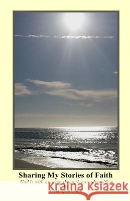 Sharing My Stories of Faith Vicki Lynn Smith 9781544863603 Createspace Independent Publishing Platform - książka