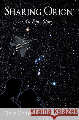 Sharing Orion: An Epic Story Goldstein, David 9781452017303 Authorhouse - książka