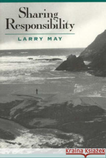 Sharing Responsibility Larry May 9780226511696 University of Chicago Press - książka