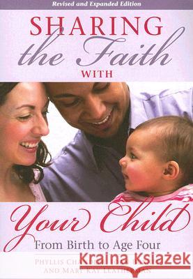 Sharing the Faith with Your Child: From Birth to Age Four Phyllis Chandler Joan Burney Mary Kay Leatherman 9780764815232 Liguori Publications - książka