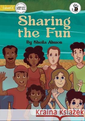 Sharing the Fun - Our Yarning Sheila Ahwon, Paulo Azevedo Pazciencia 9781922910523 Library for All - książka