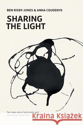 Sharing the Light Anna Coudenys, Ben Risby-Jones 9780359381463 Lulu.com - książka