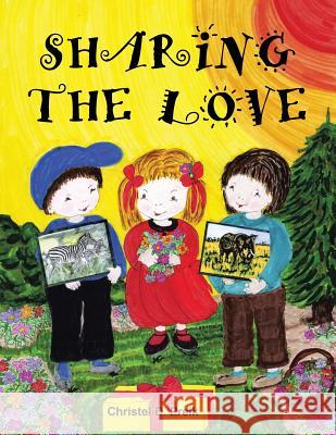 Sharing the Love Christel D. Preik 9781466999756 Trafford Publishing - książka
